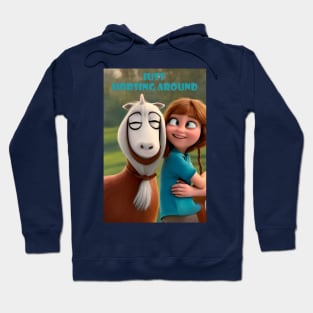 Just Horsing Around Hoodie